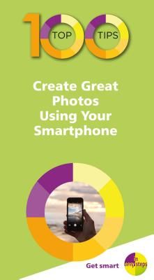 100 Top Tips - Create Great Photos Using Your Smartphone (Vandome Nick)(Paperback / softback)