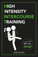 HIIT: High Intensity Intercourse Training (Dicks Joe)(Paperback / softback)