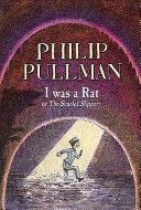 I Was a Rat! - Or, the Scarlet slippers (Pullman Philip)(Paperback)
