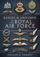 Badges and Uniforms of the RAF (Hobart Malcolm)(Paperback)