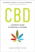 CBD - A Patient's Guide to Medicinal Cannabis--Healing without the High(Paperback)