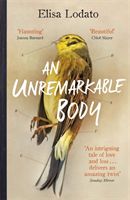Unremarkable Body - A stunning literary debut with a twist (Lodato Elisa)(Paperback)