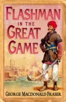 Flashman in the Great Game - from the Flashman Papers, 1856-58 (Fraser George MacDonald)(Paperback)