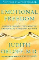 Emotional Freedom - Liberate Yourself from Negative Emotions and Transform Your Life (Orloff Judith)(Paperback / softback)