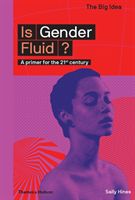 Is Gender Fluid? - A primer for the 21st century (Hines Sally (University of Leeds UK))(Paperback / softback)