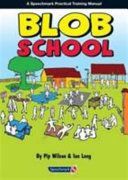 Blob School (Wilson Pip)(Spiral bound)
