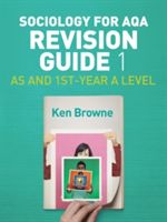 Sociology for AQA Revision Guide 1: AS and 1st-Year A Level (Browne Ken)(Paperback)