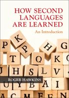 How Second Languages are Learned - An Introduction (Hawkins Roger (University of Essex))(Paperback / softback)