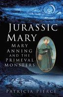 Jurassic Mary - Mary Anning and the Primeval Monsters (Pierce Patricia)(Paperback)