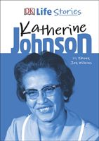DK Life Stories Katherine Johnson (Wilkins Ebony Joy)(Pevná vazba)