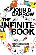 Infinite Book - A Short Guide to the Boundless, Timeless and Endless (Barrow John D.)(Paperback)