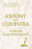 Antony and Cleopatra (Goldsworthy Adrian Keith)(Paperback)