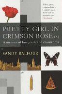 Pretty Girl in Crimson Rose (8) - A Memoir of Love, Exile and Crosswords (Balfour Sandy)(Paperback)