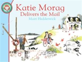 Katie Morag Delivers the Mail (Hedderwick Mairi)(Paperback)