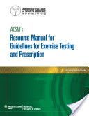 ACSM's Resource Manual for Guidelines for Exercise Testing and Prescription (American College of Sports Medicine)(Paperback)