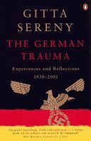 German Trauma - Experiences and Reflections, 1938-1999 (Sereny Gitta)(Paperback)