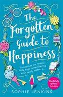 Forgotten Guide to Happiness - The Unmissable Debut, Perfect for Anyone Who Loved the Keeper of Lost Things (Jenkins Sophie)(Paperback)