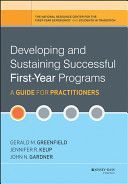 Developing and Sustaining Successful First-Year Programs - A Guide for Practitioners (Greenfield Gerald M.)(Pevná vazba)