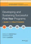 Developing and Sustaining Successful First-Year Programs - A Guide for Practitioners (Greenfield Gerald M.)(Pevná vazba)