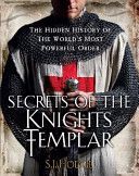 Secrets of the Knights Templar - The Hidden History of the World's Most Powerful Order (Hodge Susie)(Paperback)