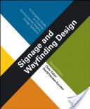 Signage and Wayfinding Design - A Complete Guide to Creating Environmental Graphic Design Systems (Calori Chris (Calori?and Vanden-Eynden Design ))(Pevná vazba)