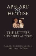 Abelard and Heloise: the Letters and Other Writings - Selected Songs & Poems (Abelard Peter)(Paperback)
