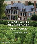 Great Family Wine Estates of France - Style * Tradition * Home (Santos Solvi dos)(Pevná vazba)