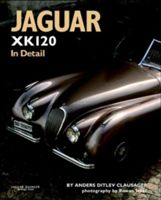 Jaguar XK120 in Detail (Clausager Anders Ditlev)(Pevná vazba)
