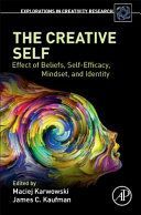 Creative Self - Effect of Beliefs, Self-Efficacy, Mindset, and Identity (Karwowski Maciej (Academy of Special Education Creative Education Lab Warsaw Poland))(Paperback)