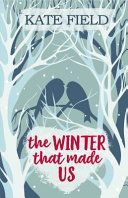 Winter That Made Us (Field Kate)(Paperback / softback)