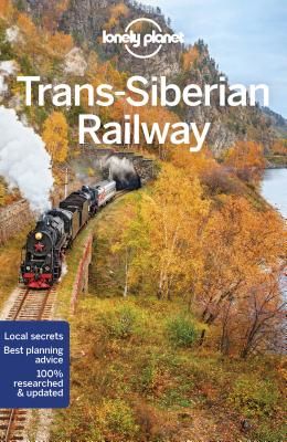 Lonely Planet Trans-Siberian Railway (Lonely Planet)(Paperback)
