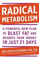 Radical Metabolism - A powerful plan to blast fat and reignite your energy in just 21 days (Gittleman Ann Louise)(Paperback / softback)