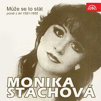 Monika Stachová – Může se to stát (písně z let 1981-1985) MP3
