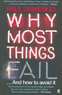 Why Most Things Fail - Evolution, Extinction and Economics (Ormerod Paul)(Paperback)