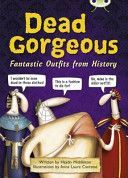 Dead Gorgeous - Fantastic Outfits from History (Middleton Haydn)(Paperback)