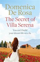 Secret of Villa Serena - escape to the Italian sun with this romantic feel-good read (De Rosa Domenica)(Paperback / softback)