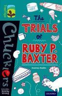 Oxford Reading Tree Treetops Chucklers: Level 16: The Trials of Ruby P. Baxter (Nadin Joanna)(Paperback)