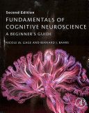 Fundamentals of Cognitive Neuroscience - A Beginner's Guide (Gage Nicole M. (Associate Researcher Department of Cognitive Sciences University of California Irvine USA))(Paperback)