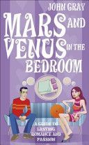 Mars and Venus in the Bedroom - A Guide to Lasting Romance and Passion (Gray John)(Paperback)