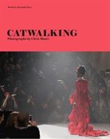 Catwalking - The Life and Work of Chris Moore (Fury Alexander)(Pevná vazba)