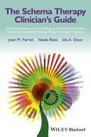 Schema Therapy Clinician's Guide - A Complete Resource for Building and Delivering Individual, Group and Integrated Schema Mode Treatment Programs (Farrell Joan M.)(Paperback)