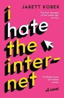 I Hate the Internet - A Novel (Kobek Jarett)(Paperback)