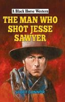 Man Who Shot Jesse Sawyer (Connor Scott)(Pevná vazba)