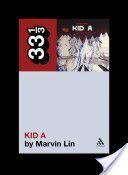 Radiohead's Kid A (Lin Marvin)(Paperback)