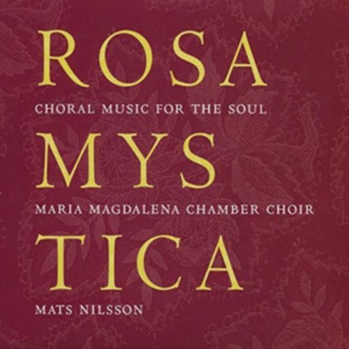 Rosa Mystica: Choral Music for the Soul (CD / Album)
