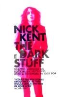 Dark Stuff - Selected Writings on Rock Music 1972-1993 (Kent Nick)(Paperback)