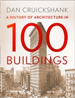 History of Architecture in 100 Buildings (Cruickshank Dan)(Paperback)
