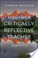 Becoming a Critically Reflective Teacher (Brookfield Stephen D.)(Pevná vazba)
