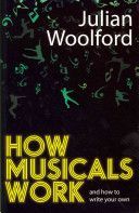 How Musicals Work (Woolford Julian)(Paperback)