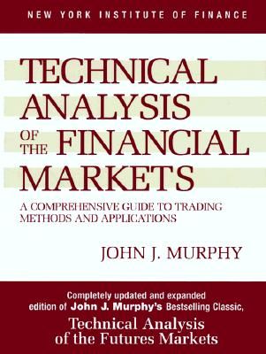 Technical Analysis of the Financial Markets (Murphy John J.)(Pevná vazba)